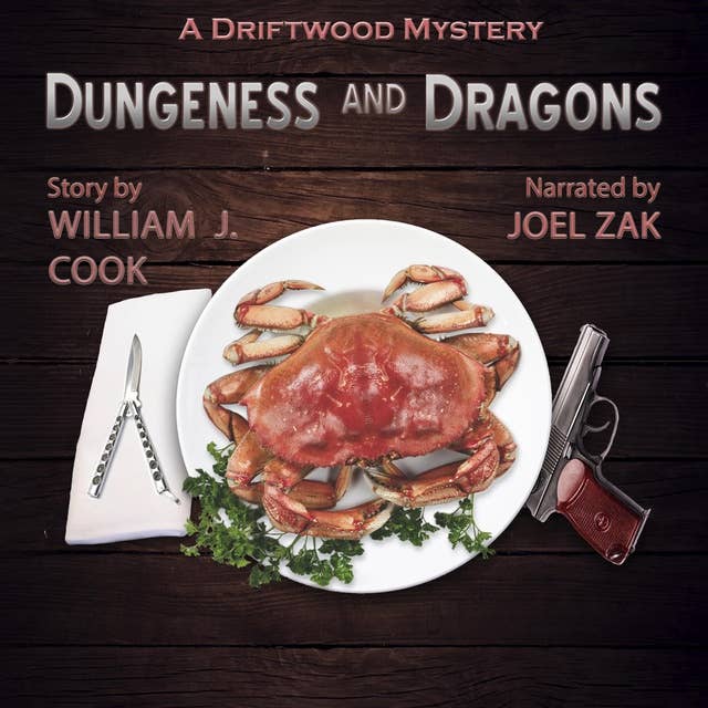 Dungeness and Dragons: A Driftwood Mystery