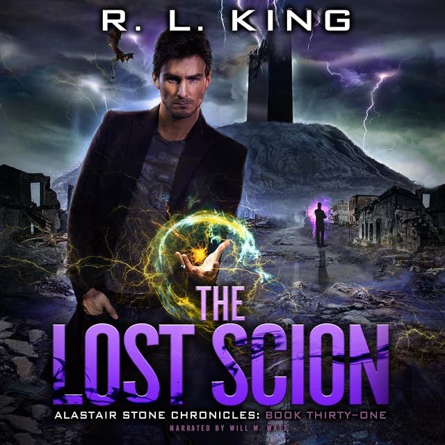 The Lost Scion: Alastair Stone Chronicles Book 31