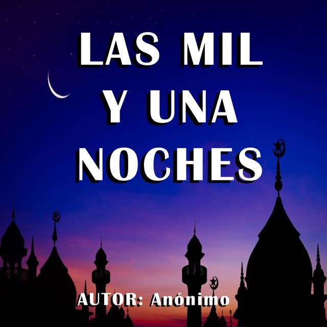 Las Mil y una noches by Anónimo