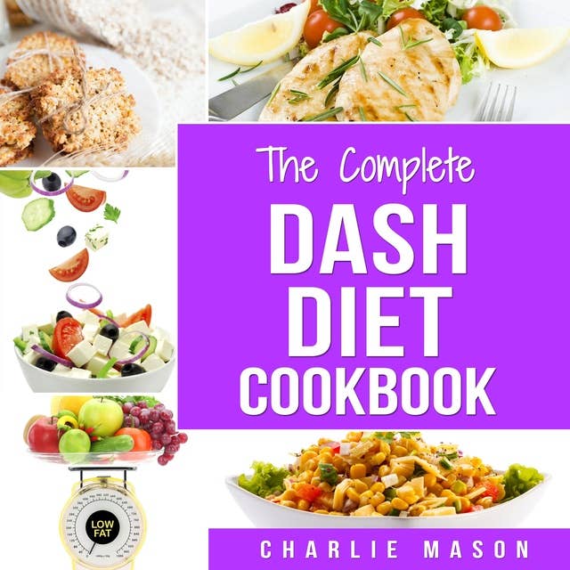 Dash Diet: Diet Cookbook Delicious Recipes & Weight Loss Solution Books For Beginners Action Plan Book