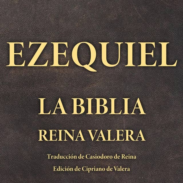 Ezequiel: La Biblia Reina Valera