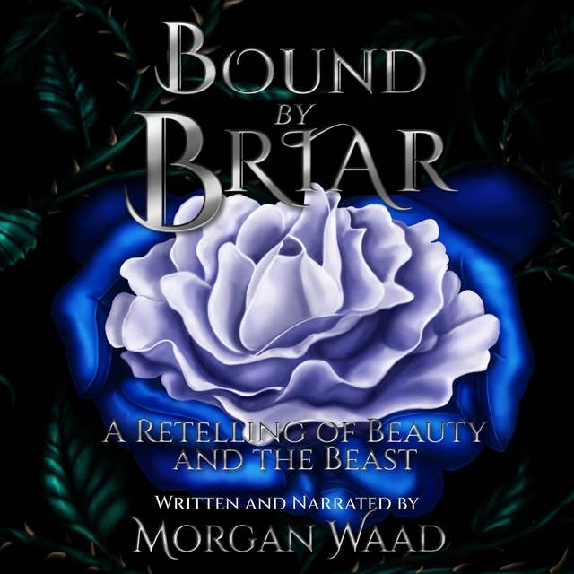 Bound by Briar: A Retelling of Beauty and the Beast