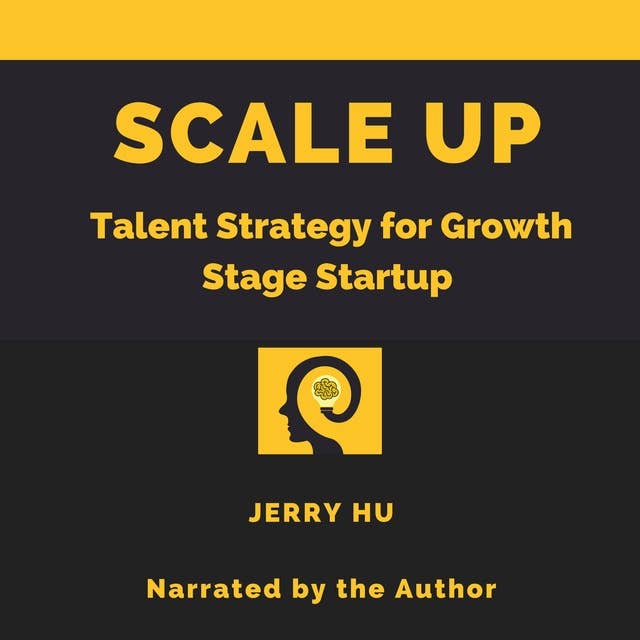 SCALE UP: Talent Strategy for Growth Stage Startup