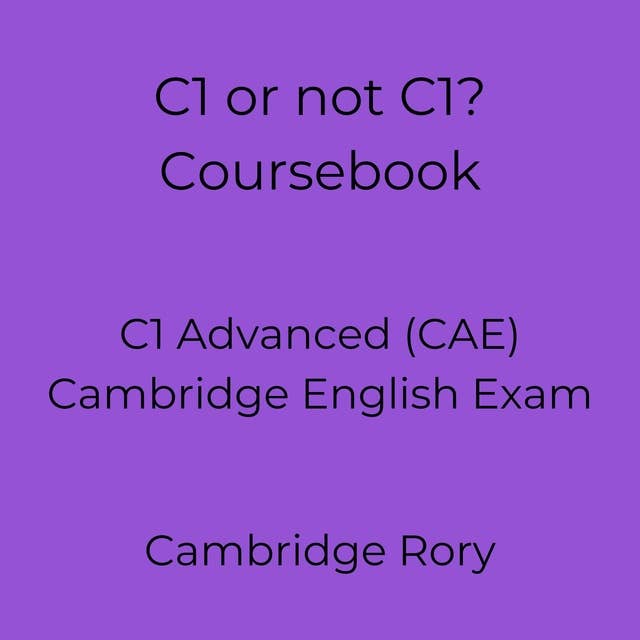 C1 or not C1? Coursebook: C1 Advanced (CAE) Cambridge English Exam