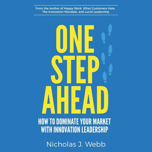 One Step Ahead: How to Dominate Your Market with Innovation Leadership