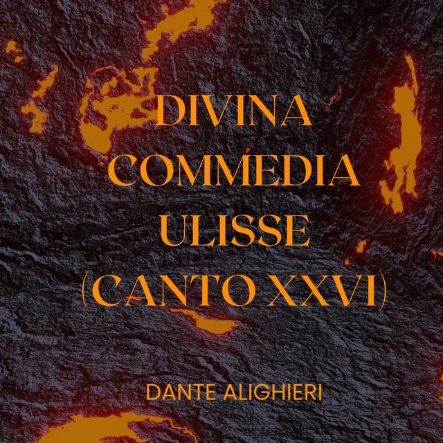 Divina Commedia - Ulisse - Canto XXVI