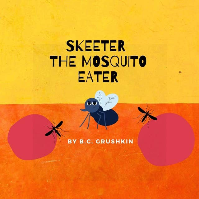 Skeeter the Mosquito Eater