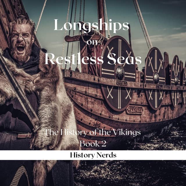 Longships on Restless Seas