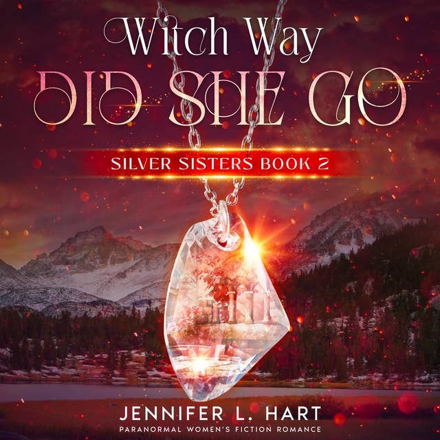 Witch Way Did She Go: Paranormal Women's Fiction Romance