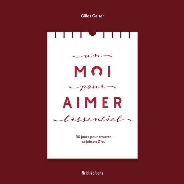 Un moi pour aimer l'Essentiel: 30 jours pour trouver ta joie en Dieu