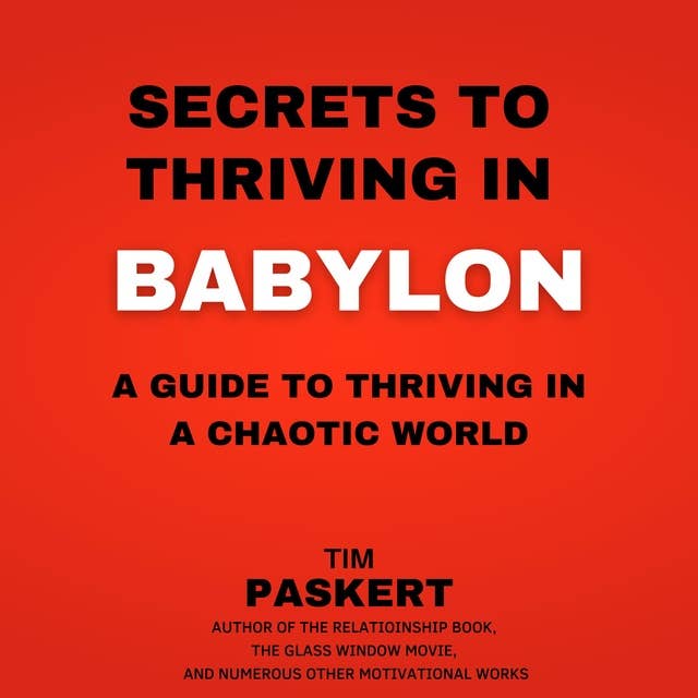 Secrets To Thriving In Babylon