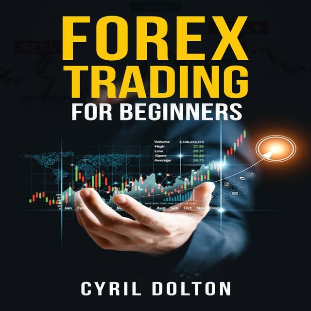FOREX TRADING FOR BEGINNERS: Mastering the Fundamentals and Building a Profitable Trading Strategy (2023 Guide for Beginners)