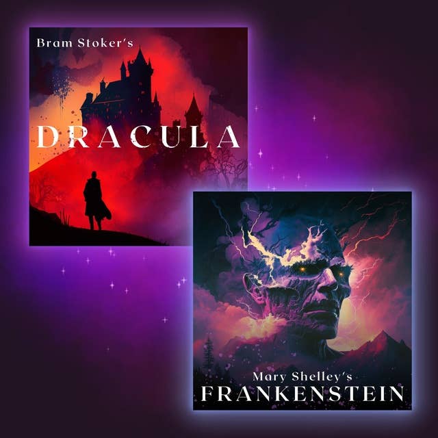 Dracula & Frankenstein