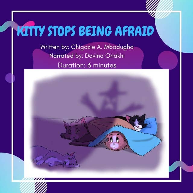 Kitty Stops Being Afraid: A Cat Adventure Picture Book about Developing Courage