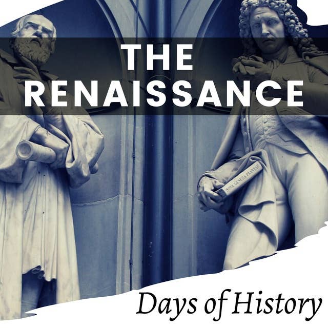 The Renaissance: A Comprehensive History of Europe's Rebirth