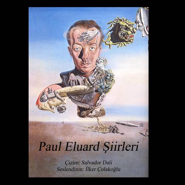Paul Eluard Şiirleri - 1. Kısım: Büyük Şair Paul Eluard'ın Şiirleri