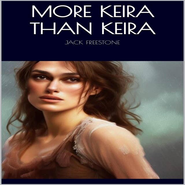 More Keira than Keira