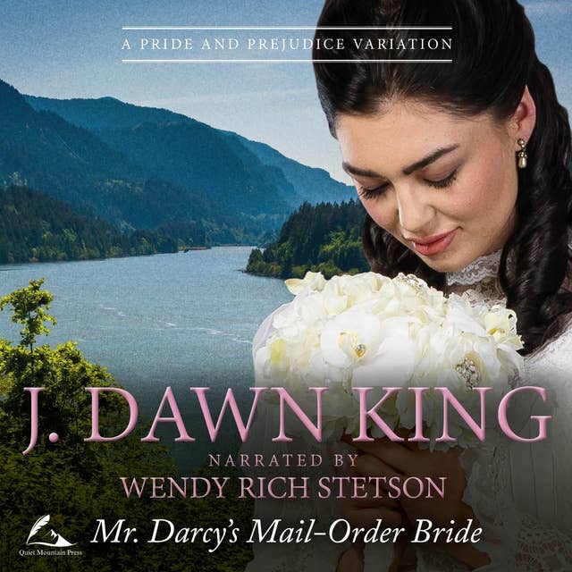 Mr. Darcy's Mail-Order Bride: A Pride & Prejudice Variation
