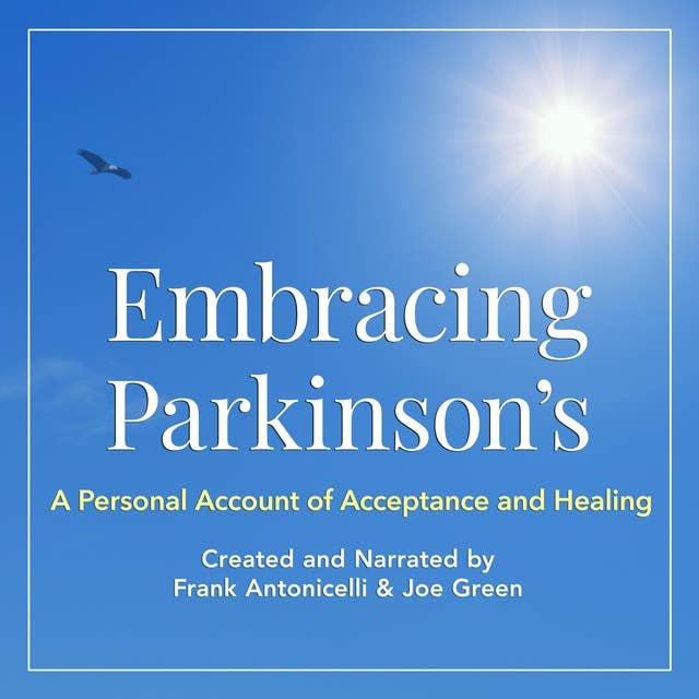 Embracing Parkinson's: A Personal Account of Acceptance and Healing