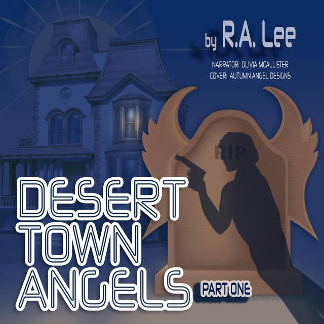 Cover for Desert Town Angels: Part 1: “The Last Will and Testament of Howard Thornbon”