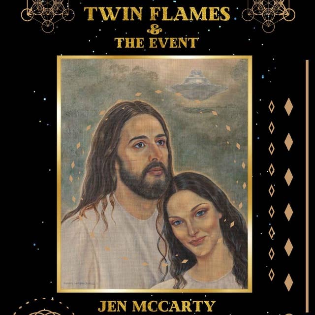 Twin Flames & The Event: A Message for the 144,000 Lightworkers: Twin Flames, 144,000,