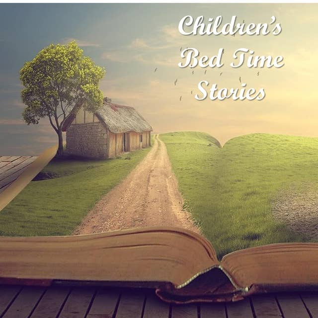 Children's Bed Time Stories: Engaging children's stories with valuable lessons