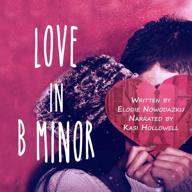Love In B Minor: A rockstar and ballerina romance in Paris