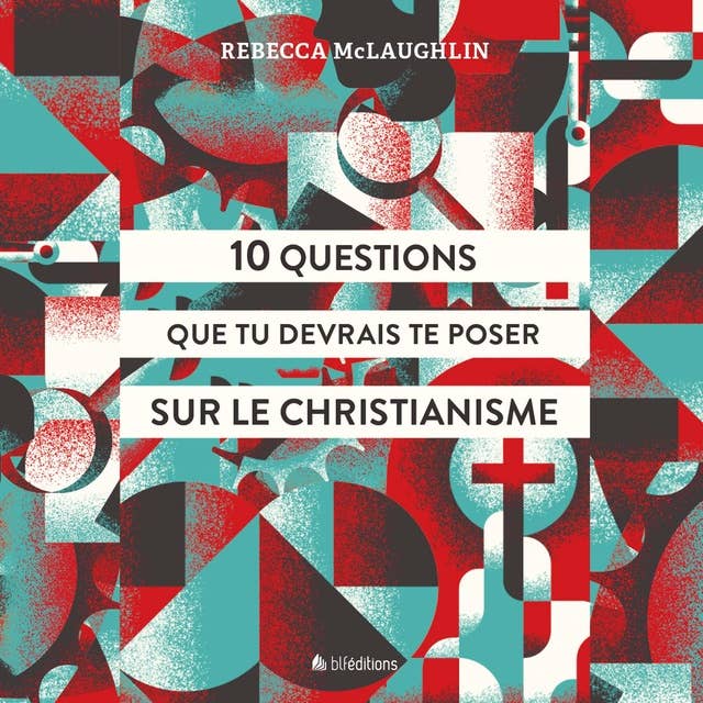10 questions que tu devrais te poser sur le christianisme