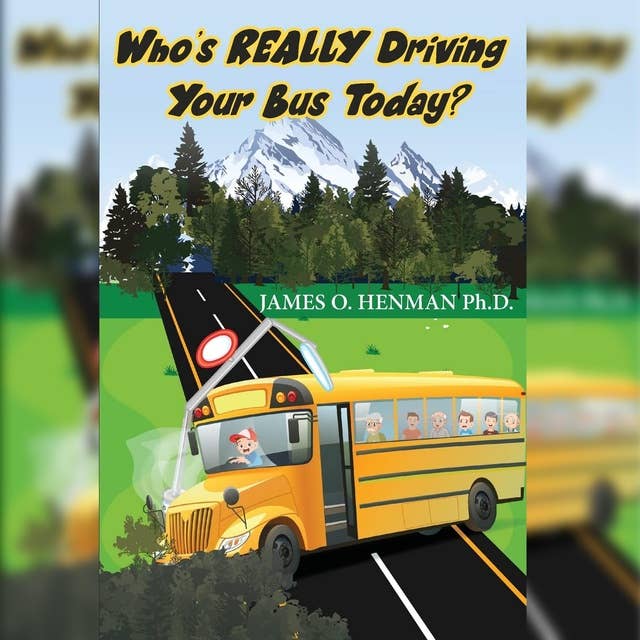 Who's REALLY Driving Your Bus Today?