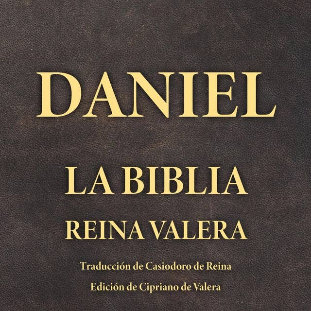 Daniel: La Biblia Reina Valera