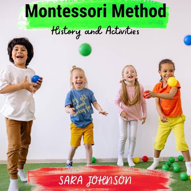 Montessori Method: History and Activities
