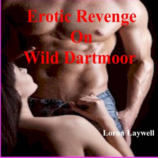Erotic Revenge On Wild Dartmoor