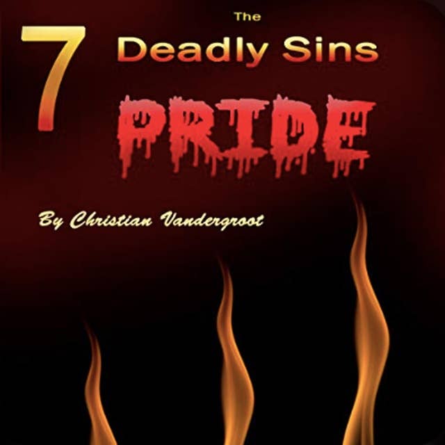 Pride: The 7 Deadly Sins