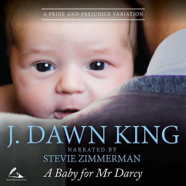 A Baby for Mr. Darcy: A Pride & Prejudice Variation