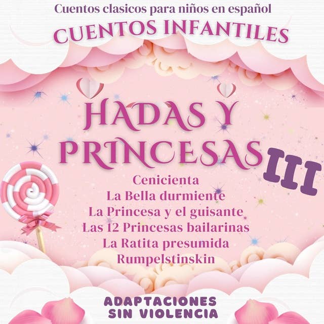 Cuentos Clásicos para Niños en Español: Cuentos Infantiles de Hadas y Princesas III