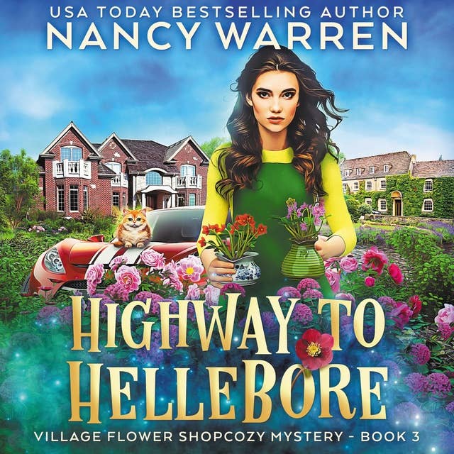 Highway to Hellebore: A Village Flower Shop Paranormal Cozy Mystery