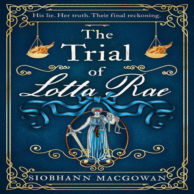 The Trial of Lotta Rae: The unputdownable historical novel of 2022