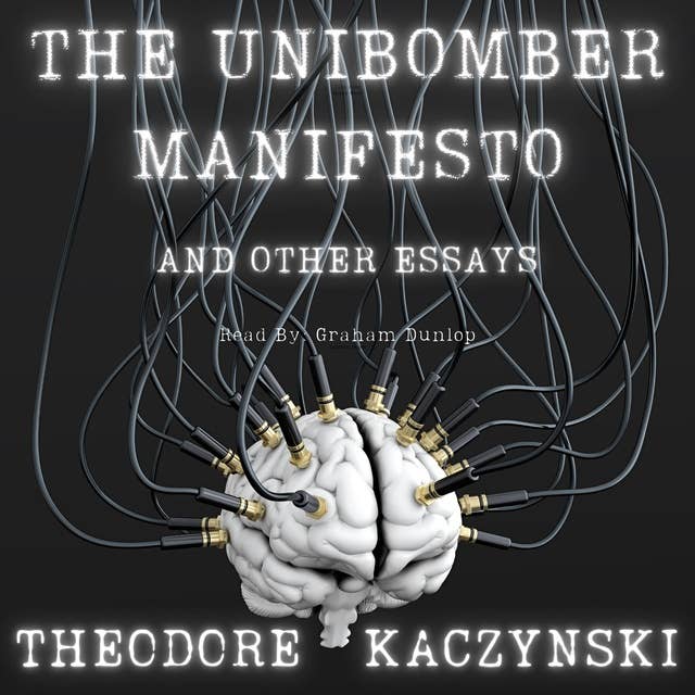 The Unabomber Manifesto and Other Essays by Theodore Kaczynski
