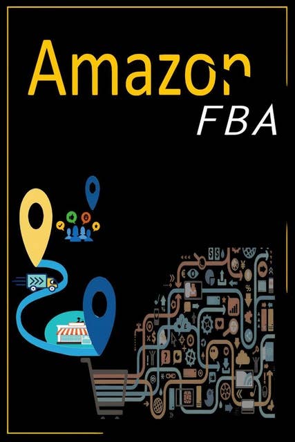 Amazon Fba: Making Passive Income in 2022 with Your E-Commerce Business and Amazon Sales. A Complete How-To Guide for Beginners Finding Products That Turns Into Cash (Crash Course 2022)