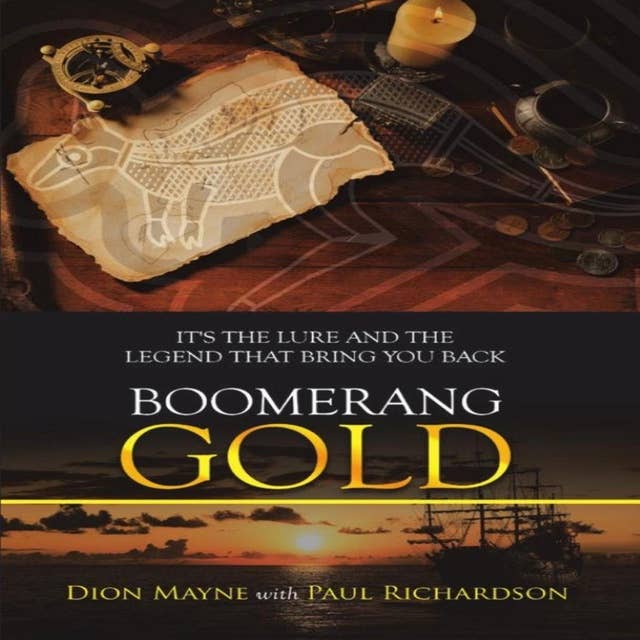 Boomerang Gold: It's The Lure And The Legend That Bring You Back