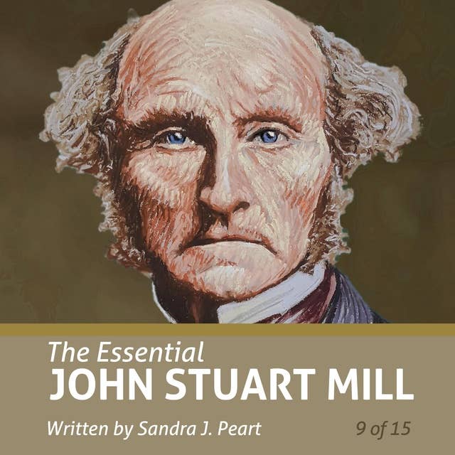 The Essential John Stuart Mill (Essential Scholars)