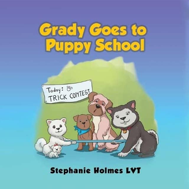 Grady Goes to Puppy School