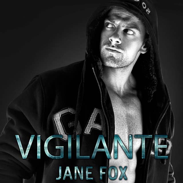 Vigilante: A Bad Boy Erotic Romance Story