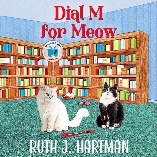 Dial M for Meow: Bookshop Kitties Mysteries, Book 1