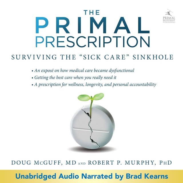 Primal Prescription: Surviving the 'Sick Care' Sinkhole