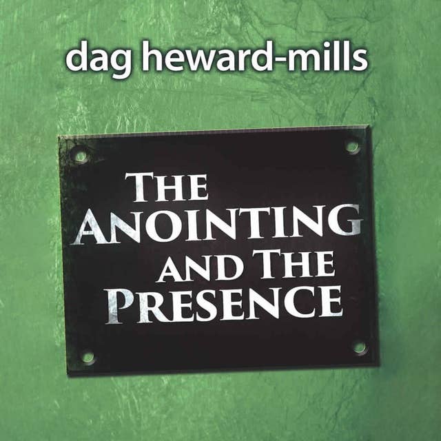 The Anointing and the Presence