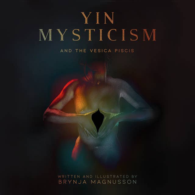 Yin Mysticism: And the Vesica Piscis