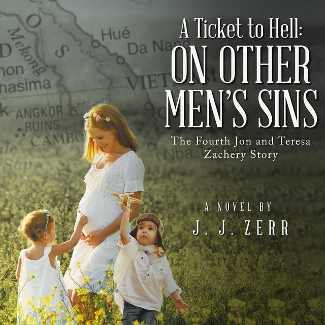A Ticket to Hell: On Other Men’s Sins: The Fourth Jon and Teresa Zachery Story