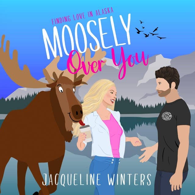 Moosely Over You
