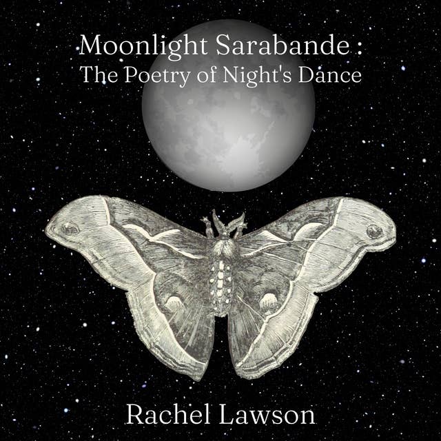 Moonlight Sarabande: The Poetry of Night's Dance